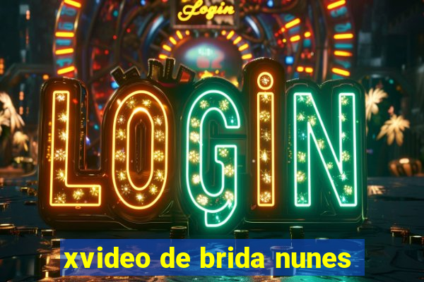 xvideo de brida nunes